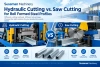 Hydraulic Cutting vs. Saw Cutting for Roll Formed Steel Profiles