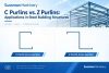 C Purlins vs. Z Purlins: Applications in Steel Building Structures