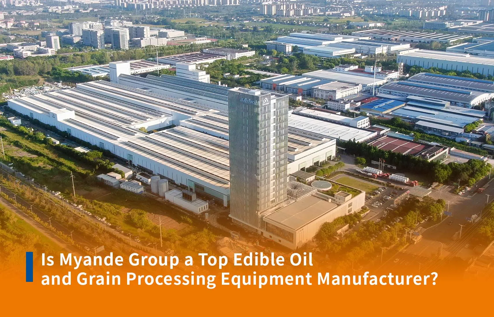 Is Myande Group a Top Edible Oil and Grain Processing Equipment Manufacturer